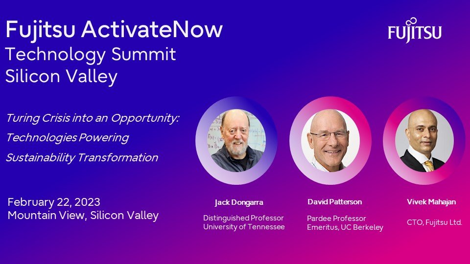 On February 22nd, Fujitsu will host the exclusive Fujitsu ActivateNow Technology Summit. Don't miss the opportunity to get inspired by the #ACMTuringAward winners Jack Dongarra and David Patterson and Vivek Mahajan, CTO of Fujitsu. Register now at bit.ly/3wSNSqv.