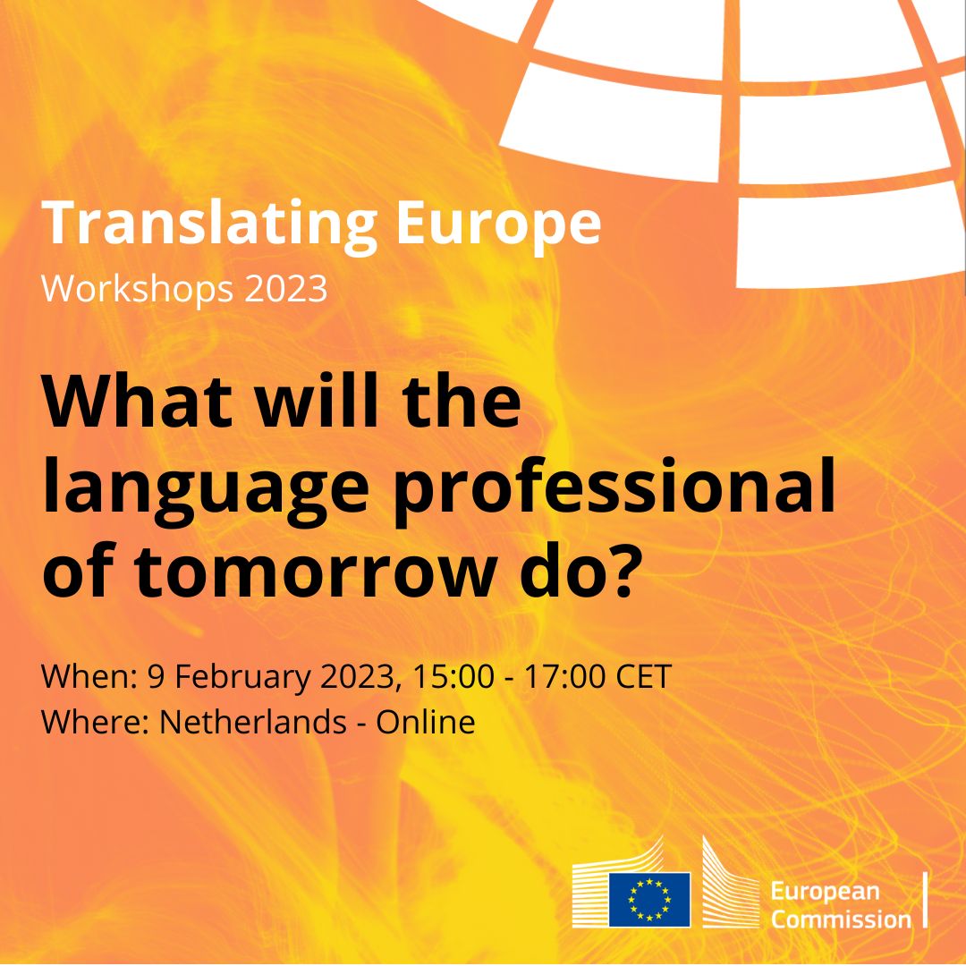 #TranslatingEuropeWorkshop “What will the language professional of tomorrow do?” 🗓️ 9 February 2023, 15:00 - 17:00 CET 📍 Where: Netherlands - Online 
🌐 More info, programme, and registration on the event website: bit.ly/3RrnrS5
#Translation #xl8 #languages #Translators