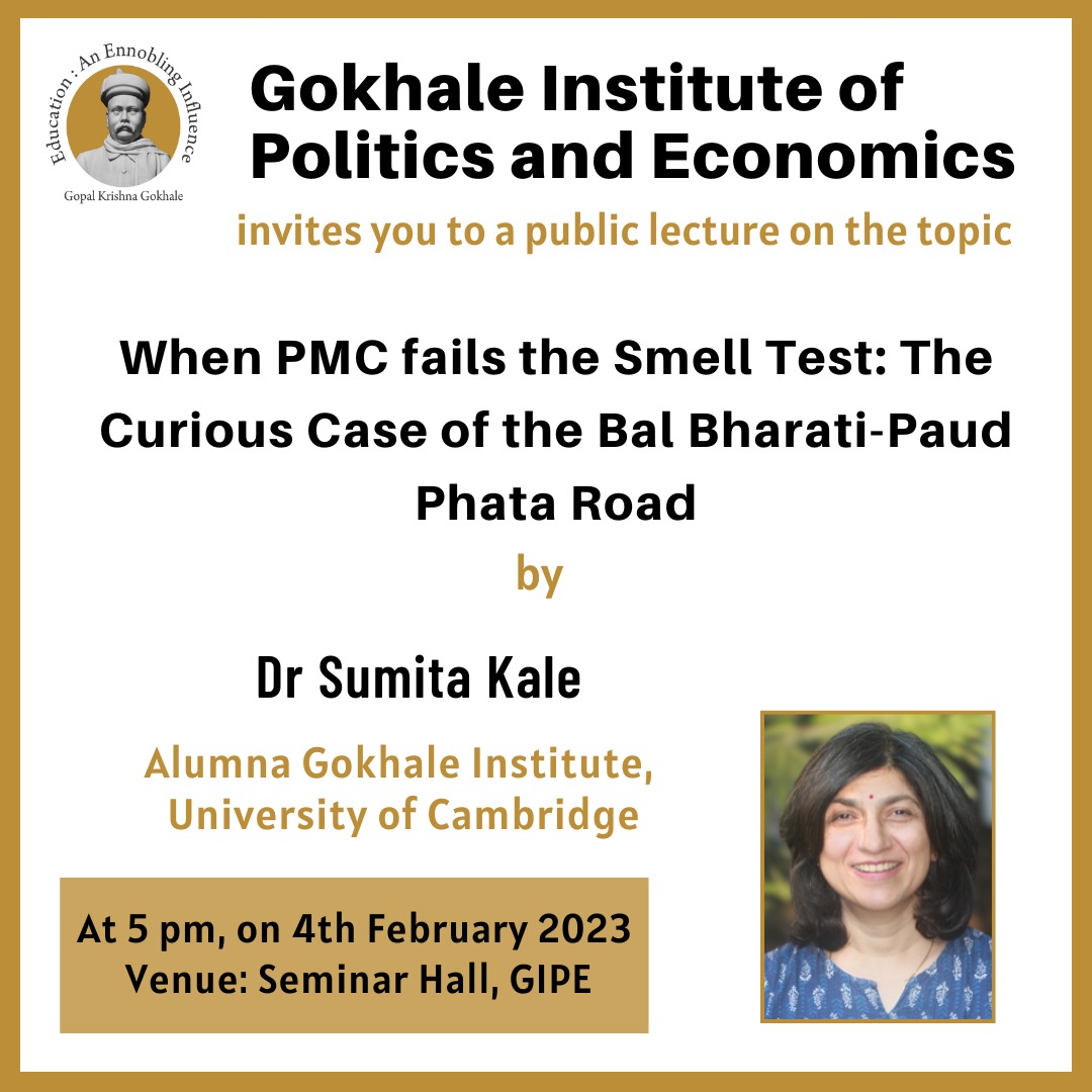 Gokahle Institute invites you to a lecture by Dr Sumita Kale, Alumna of GIPE & University of Cambridge 

Topic: When PMC fails Smell Test: The Curious Case of Bal Bharati-Paud Phata Road
🗓 4 Feb 23
🕑 5 pm
📍Seminar Hall 
 
#publiclecture #governance #punekars #gokhaleinstitute