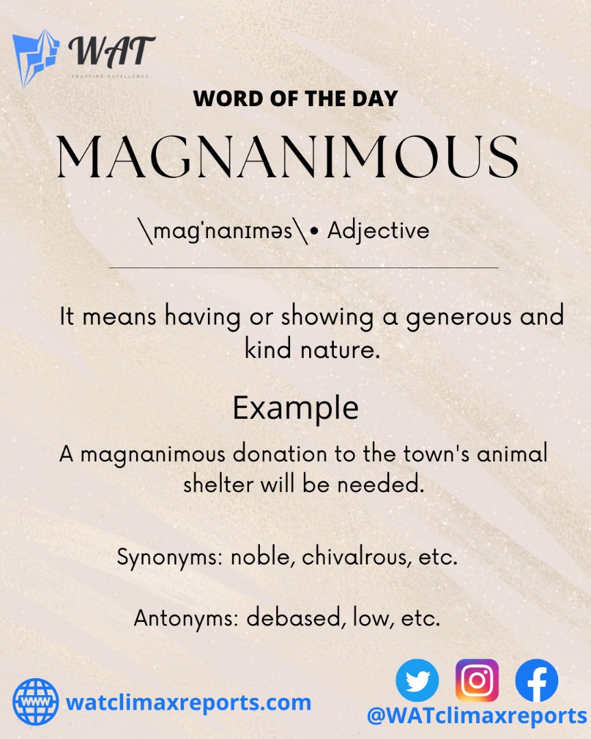 WatClimax's tweet photo. #wordoftheday #word  #LearnEnglish #English #Englishlanguage #newword #word #watclimaxreports #vocabulary #grammar #magnanimous #adjective #englishword #WATclimaxreports https://t.co/UJCvoo0Qw7