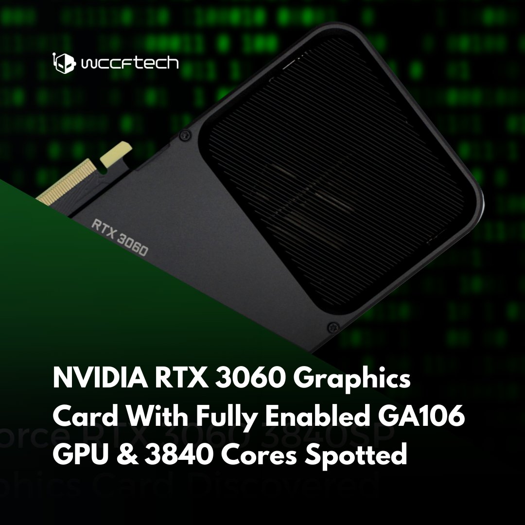 Wccftech on Twitter "NVIDIA GeForce RTX 3060 with full GA106 GPU