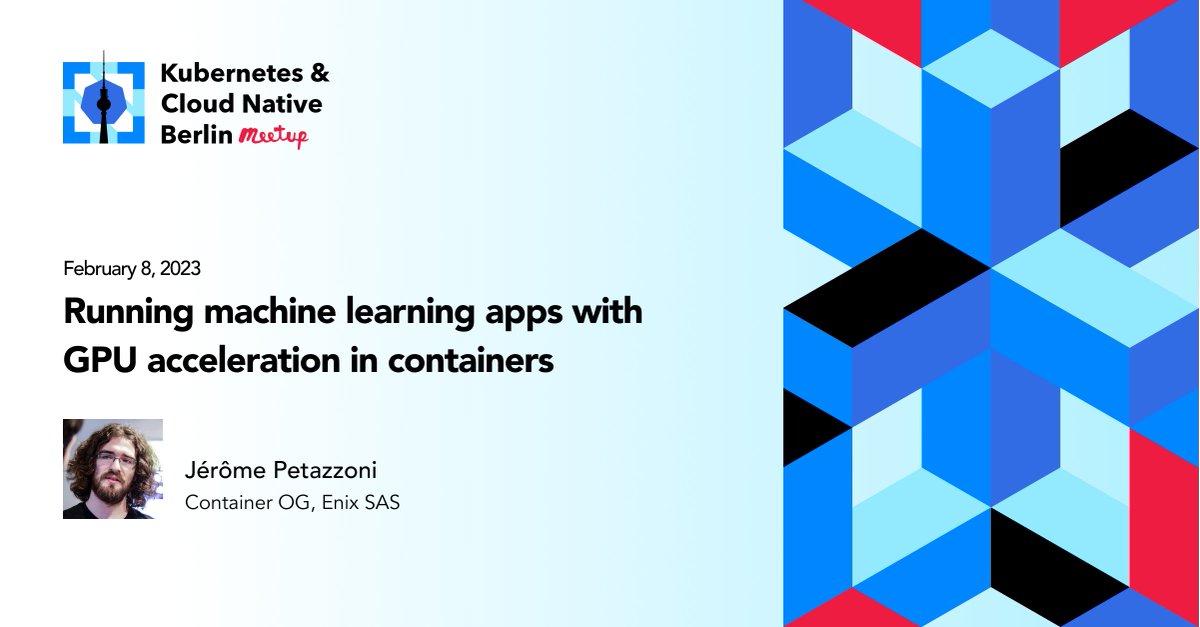 Happy to have @jpetazzo, Container OG at @enixsas, talk to us about running machine learning apps with GPU acceleration in containers on Feb 8!🥳 We sure are looking forward to chatting with Jérôme at the Kubernetes & Cloud Native Berlin Meetup!🎉 RSVP 👉meetup.com/berlin-kuberne…