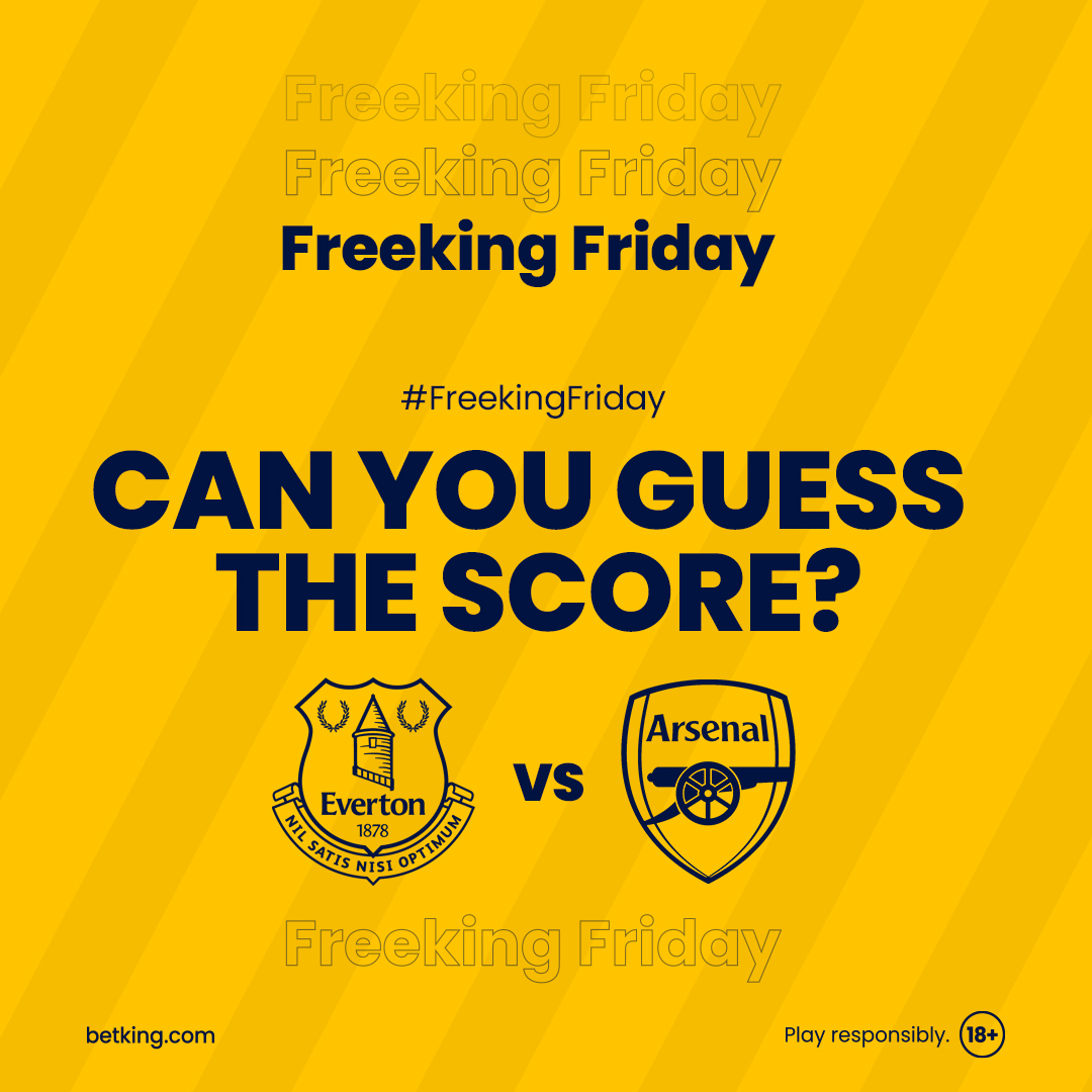 FreeKing Friday is BACK!

Predict the score of Everton vs Arsenal and stand the chance to win N1000 betting credit.

✅Entries end Saturday at 12 noon.
✅Include the hashtag #FreeKingFriday
✅25 winners to be selected