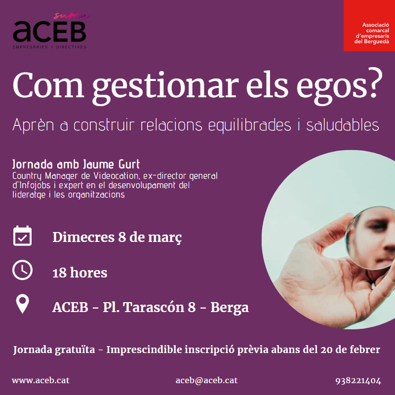 ❓ Tens una valoració excessiva de tu mateix?
Saps gestionar el teu ego? I el dels altres?
👉 Aprèn a construir relacions equilibrades i
saludables amb <a href="/JaumeGurt/">Jaume Gurt</a>  

📆 Dimecres 8 de març
🕖 18 hores
📍 <a href="/AcebBergueda/">ACEB</a> 

Inscriu-te: bit.ly/3Yo1UfE