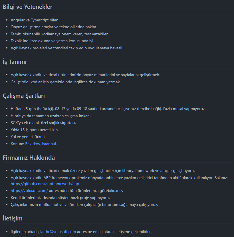 FRONTEND / ANGULAR DEVELOPER arayışımız mevcuttur. Ekibimize katılmak isteyen arkadaşlar e-mail atarlarsa sevinirim: hr@volosoft.com