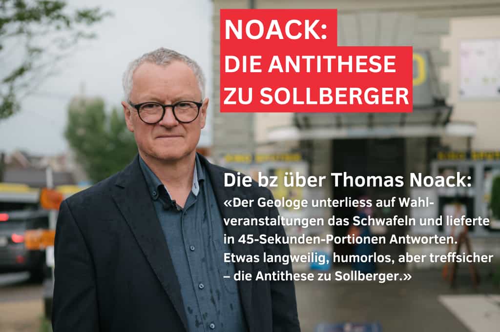 Thomas NOACK ist die Antithese zu Sollberger. Keine laute, populistische Politik, sondern sachliche Lösungen und treffsichere Antworten.

Gemeinsam mit Kathrin SCHWEIZER gehört er in die Baselbieter Regierung!