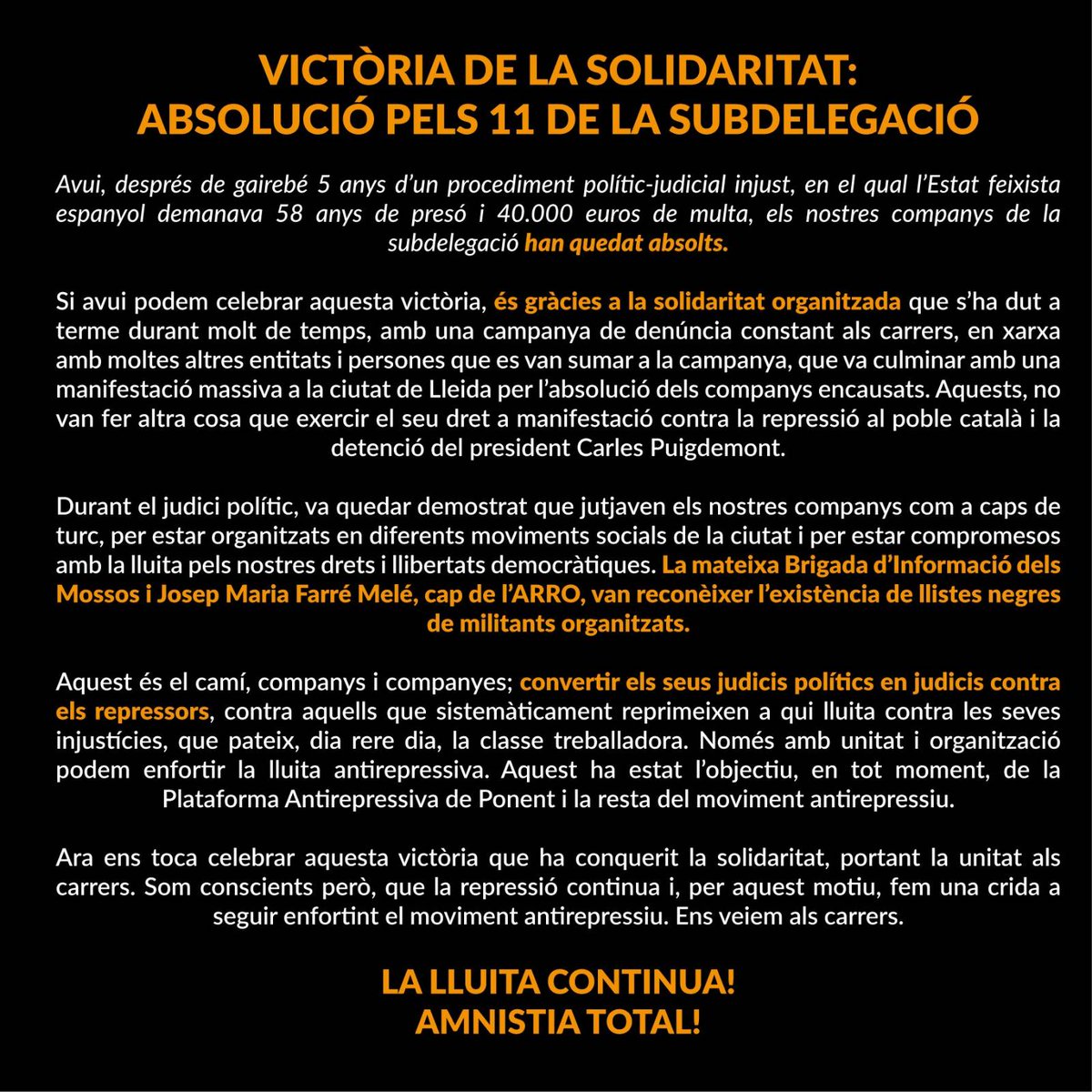 🗣️ Avui ens llevem amb la notícia de l'absolució pels #11DeLaSubdelegació. Volem enviar l'enhorabona als companys i al seu entorn.

💥 No oblidem que hi ha companyes pendents de judicis i condemnes, com  <a href="/els7del30G/">Els7del30G</a>, que continuen a l'espera de la sentència.