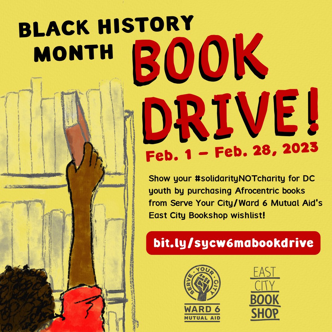 Please RT & support our friends at @eastcitybooks and @ServeYourCityDC during their annual #BlackHistoryMonth  book drive!

Show your #solidarityNOTcharity for #DC’s youth by purchasing Afrocentric books from the
@eastcitybooks wishlist: bit.ly/sycw6mabookdri…
