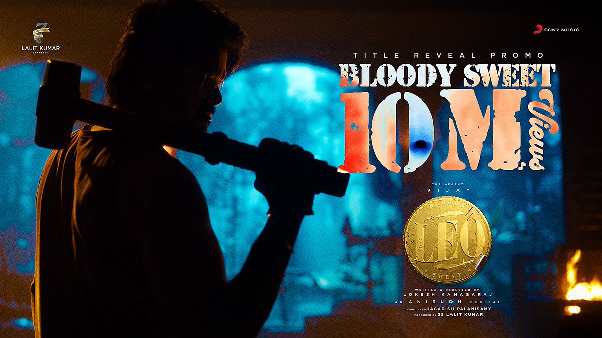 Sony Music South India (@sonymusicsouth) on Twitter photo #Leo enters 1️⃣0️⃣ MILLION minds and how ! ❤️🔥
#BloodySweet 🔥 ➡️ bit.ly/BloodySweetPro…
#Thalapathy <a href="/actorvijay/">Vijay</a> Sir <a href="/7screenstudio/">Seven Screen Studio</a> <a href="/Dir_Lokesh/">Lokesh Kanagaraj</a> <a href="/anirudhofficial/">Anirudh Ravichander</a> <a href="/Jagadishbliss/">Jagadish</a> <a href="/sonymusicindia/">Sony Music India</a>
#Thalapathy67TitleReveal #Thalapathy67 #Leo enters 1️⃣0️⃣ MILLION minds and how ! ❤️🔥
#BloodySweet 🔥 ➡️ bit.ly/BloodySweetPro…
#Thalapathy <a href="/actorvijay/">Vijay</a> Sir <a href="/7screenstudio/">Seven Screen Studio</a> <a href="/Dir_Lokesh/">Lokesh Kanagaraj</a> <a href="/anirudhofficial/">Anirudh Ravichander</a> <a href="/Jagadishbliss/">Jagadish</a> <a href="/sonymusicindia/">Sony Music India</a>
#Thalapathy67TitleReveal #Thalapathy67