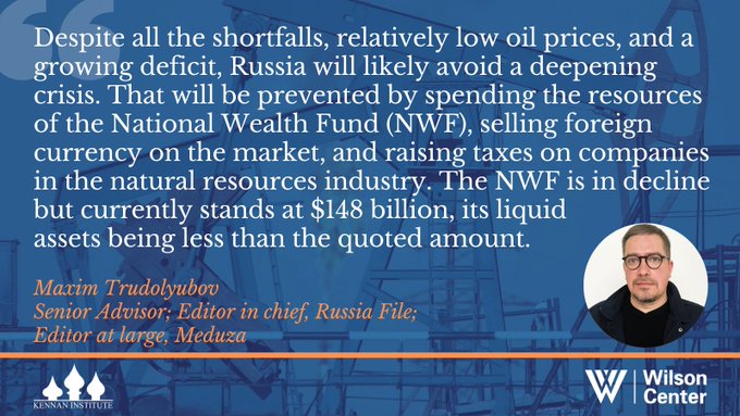 Despite all the
                        shortfalls, relatively low oil prices, and a
                        growing deficit, Russia will likely avoid a
                        deepening crisis. That will be prevented by
                        spending the resources of the National Wealth
                        Fund (NWF), selling foreign currency on the
                        market, and raising taxes on companies in the
                        natural resources industry. The NWF is in
                        decline but currently stands at $148 billion,
                        its liquid assets being less than the quoted
                        amount. - Maxim Trudolyubov, Senior Advisor;
                        Editor in Chief, Russia File; Editor at Large,
                        Meduza