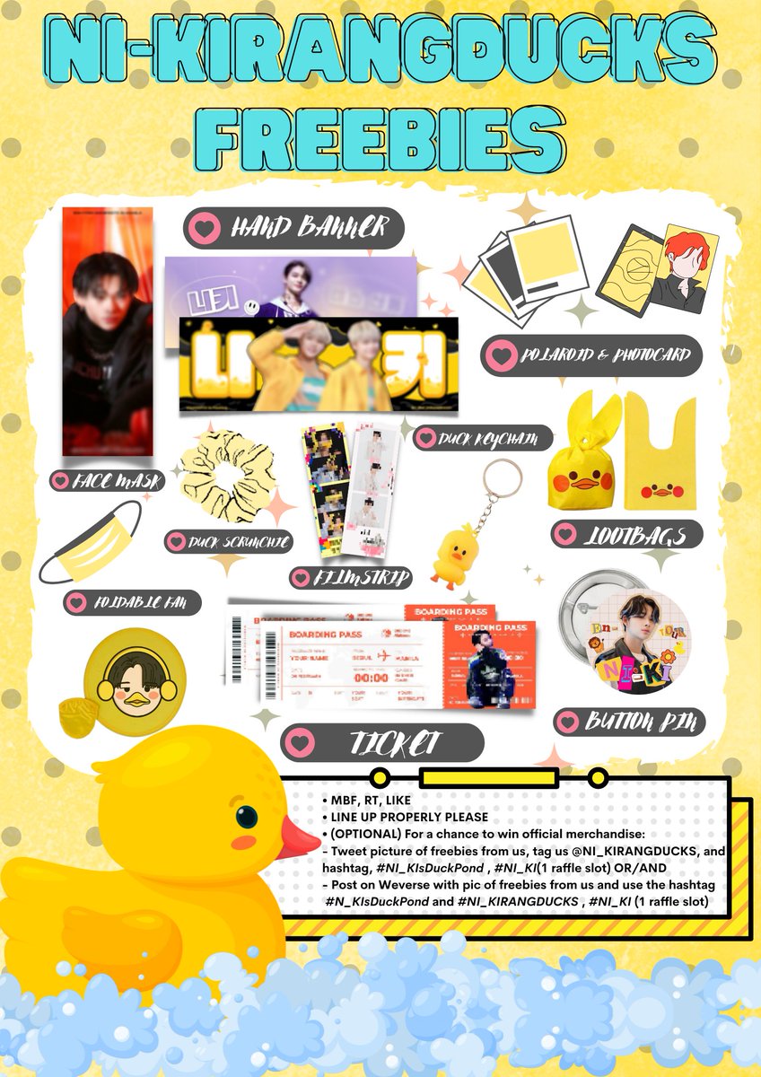QUACK! 

Do not worry! As NI-KIRANGDUCKS will still be giving away freebies! For February 4 and 5! 

1:1 only, to be able to give to more Engenes!

Mechanics for claiming below!

Official Enhypen Merch Mechanics below!

#Manifesto_in_Manila 
#NI_KIsDuckPond
#NI_KI