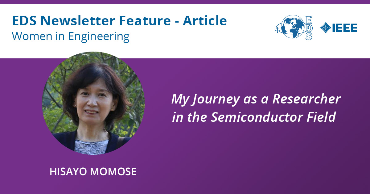 IEEEEDS's tweet photo. Dr. Hisayo Momose has 30+ yrs of experience in #researchanddevelopment at Toshiba Corp., Japan. Read her journey as a #researcher in the #semiconductor field - https://t.co/szPkKLXdex #IEEE #ElectronDevices #WiEDS @IEEEWIE https://t.co/siWGHDVeZK