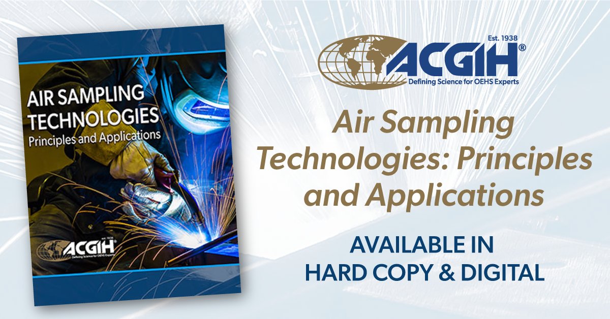 ACGIH's tweet photo. #ACGIH's Air Sampling Technologies - Principles and Applications is available in digital and print. This popular source for OEHS professionals covers everything from modern sampling devices to implementing them within a workplace. Order yours today!  https://t.co/TDT3yBDlNA https://t.co/6SBlohQUDZ