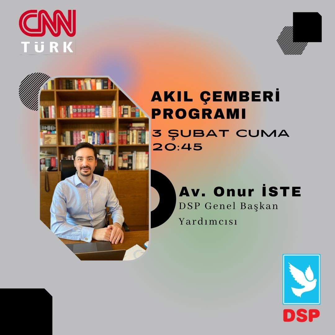 DSPGenelMerkez's tweet photo. Genel Başkan Yardımcımız Av. @onur_iste , bu akşam saat 20:45'te CNNTÜRK ekranlarında Akıl Çemberi programına konuk olacak. 
#3Subat #Cuma https://t.co/8kfzO4i5d0