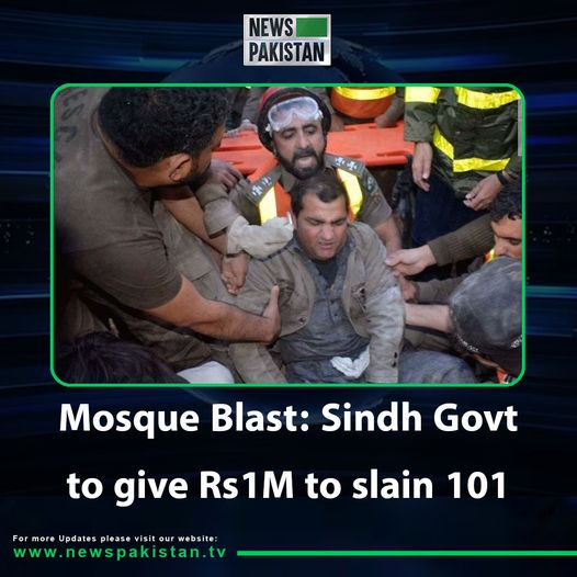 NewsPakistan's tweet photo. Mosque Blast: Sindh Govt to give Rs1M to slain 101
https://t.co/hNBQbvxqgq https://t.co/UBmSkcZXav