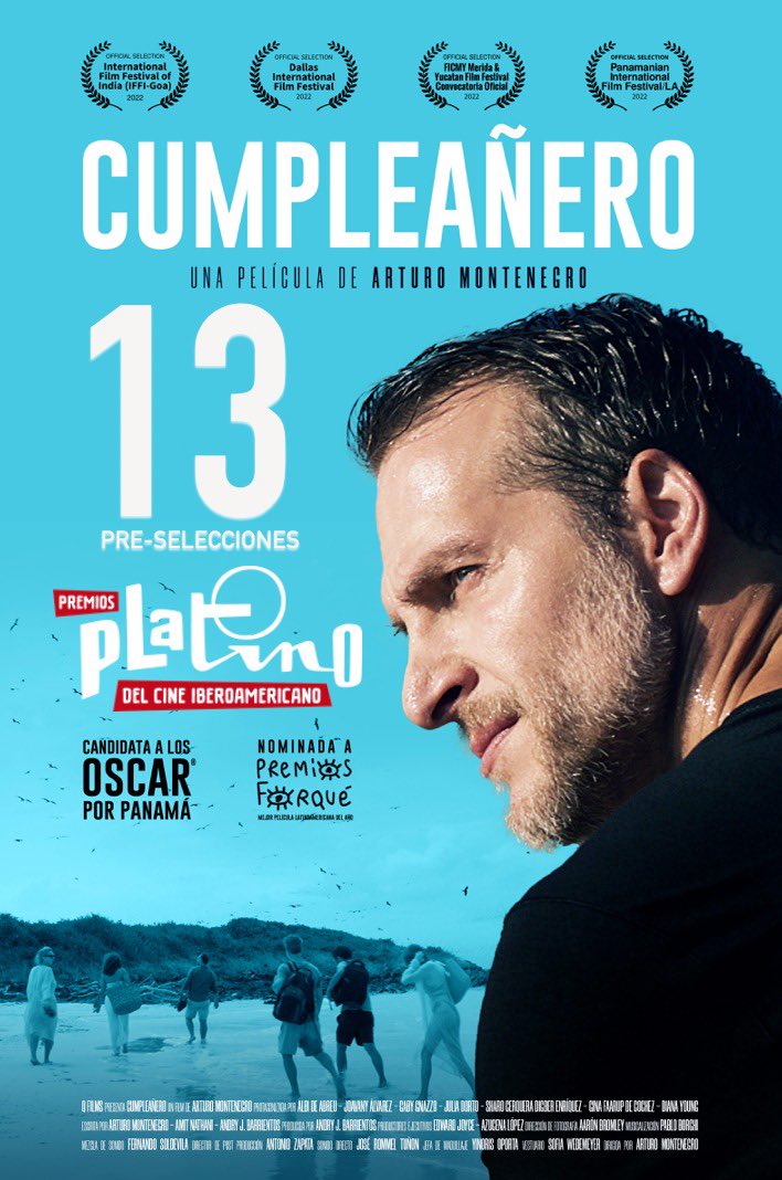 Cumpleañero 13 Pre-selecciones a  los <a href="/PremiosPLATINO/">Premios PLATINO</a> Arriba el cine de Panamá 🇵🇦🇵🇦🎥🎥🎬🎶🎶