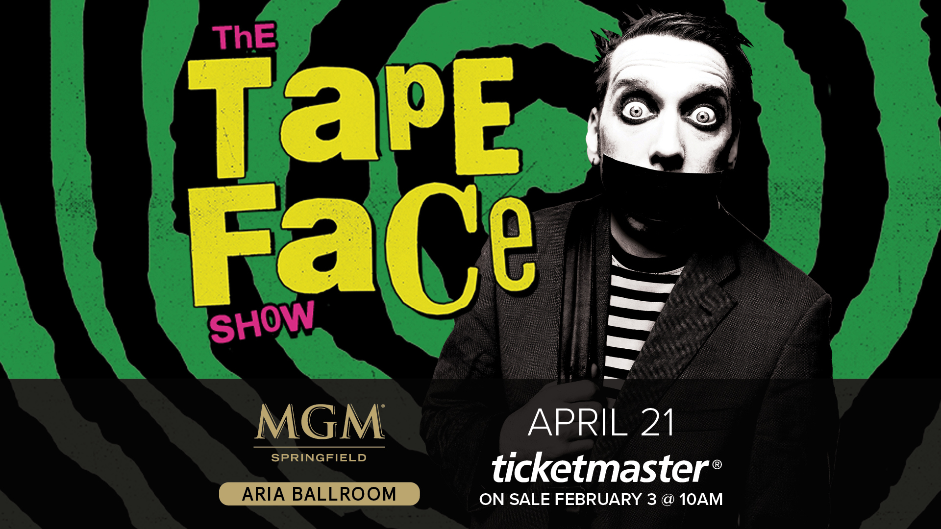 MGM Springfield on Twitter "On Sale Get your tickets to TAPE FACE