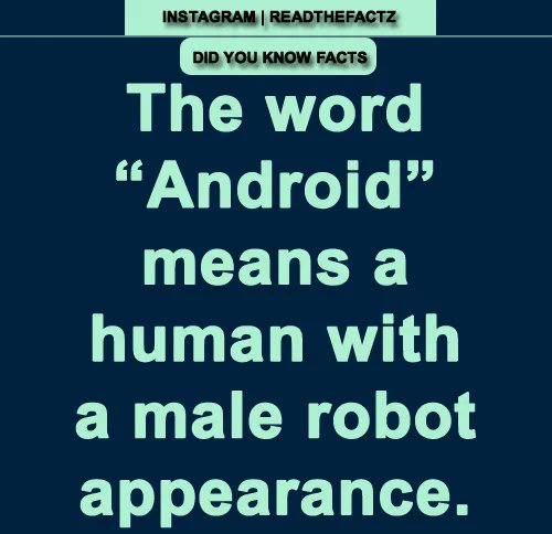 ReadTheFactz's tweet photo. The word “Android” means a human with a male robot appearance.

#facts #factsonly #FactsMatter #readthefactz #readthefacts #FactsNotFear #truth #history #latestfacts #factsormyths #AndroidFacts https://t.co/tJbtZwrPoN