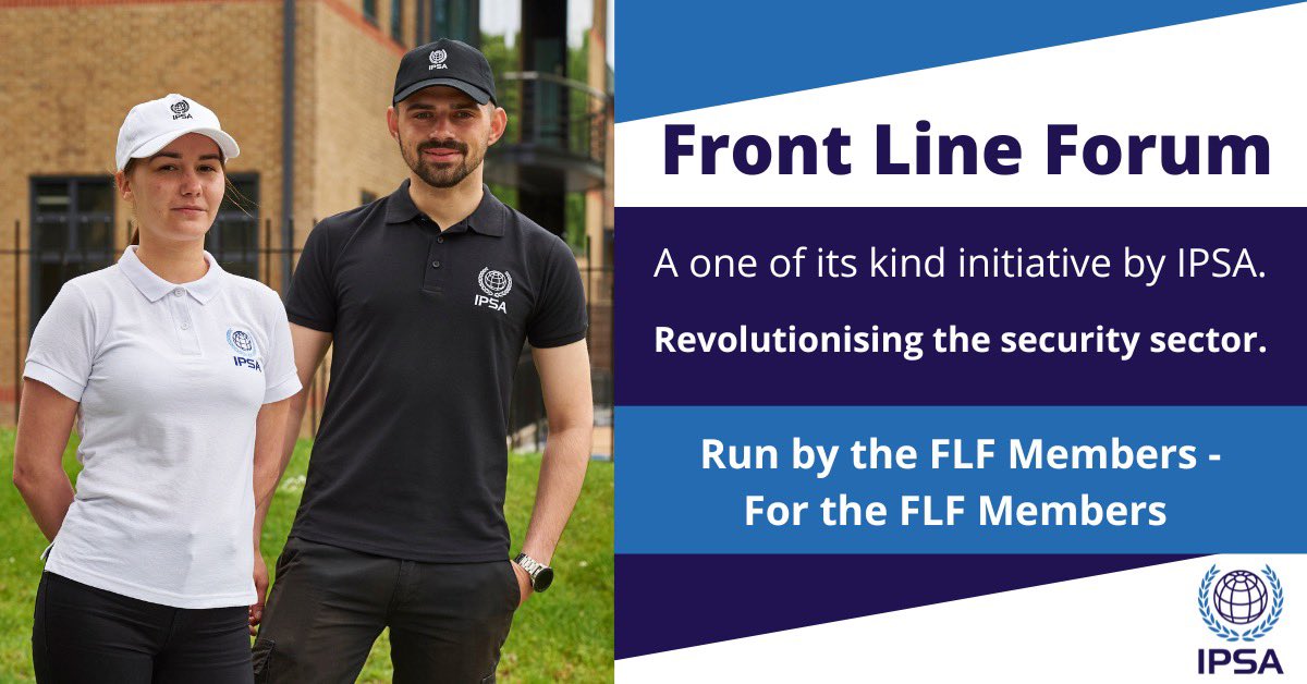 Are you a #frontline #securityprofessional with a passion to lead &amp; pioneer #change? Would you like to be the #voice for the #challenges &amp; concerns faced by your colleagues?

If so, the IPSA #FrontLineForum awaits your #application.

Reach out to us at post@ipsa.org.uk

#security