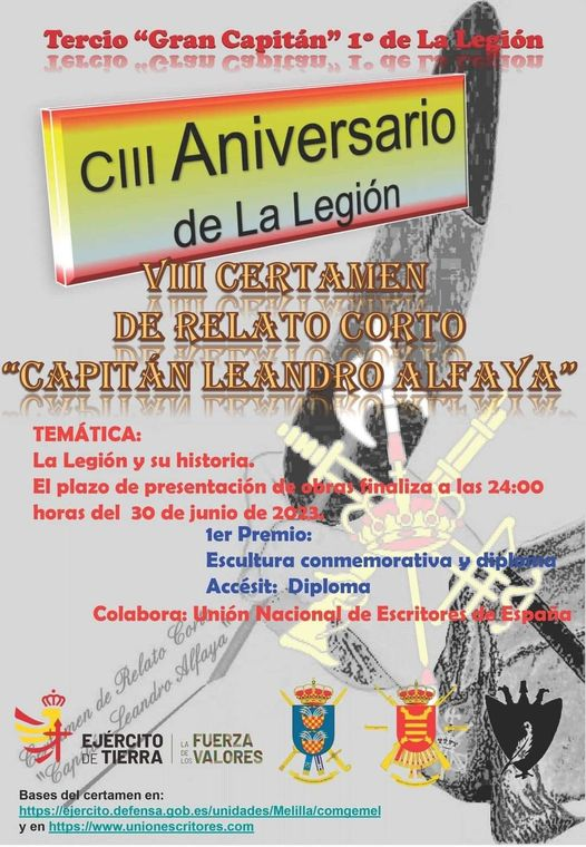PlataformaMill1's tweet photo. Con motivo del "CIII Aniversario de la Fundación de #LaLegión", se convoca el "VIII Certamen de Relato Corto Capitán Leandro Alfaya", organizado por el Tercio "Gran Capitán" I de #Melilla, con la colaboración de #UNEE.
(Plazo hasta el 30 de junio de 2023).
https://t.co/jeS90CoY11 https://t.co/ipHPCR1Khd