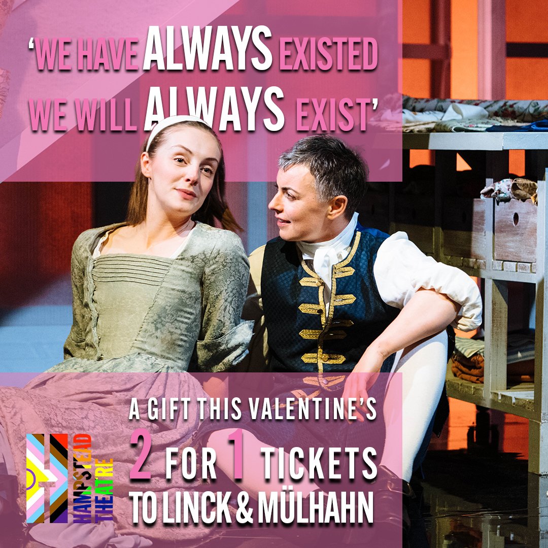 For Valentine’s Day, we are offering 2 for 1 tickets for Linck &amp; Mülhahn for shows 13-18th Feb. 

Use code LOVE before selecting your seats at checkout ❤️

We stand with the LGBTQ+ community as they stand proud &amp; say “We have always been here.”
👇
hampsteadtheatre.com/whats-on/2022/…