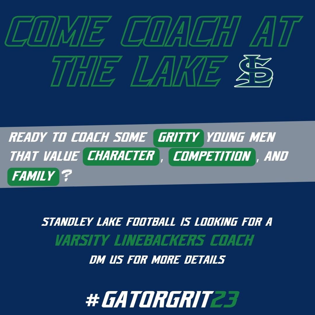 Standley Lake Football is looking for a Varsity Linebackers Coach! DM us for more info! #gatorgrit23