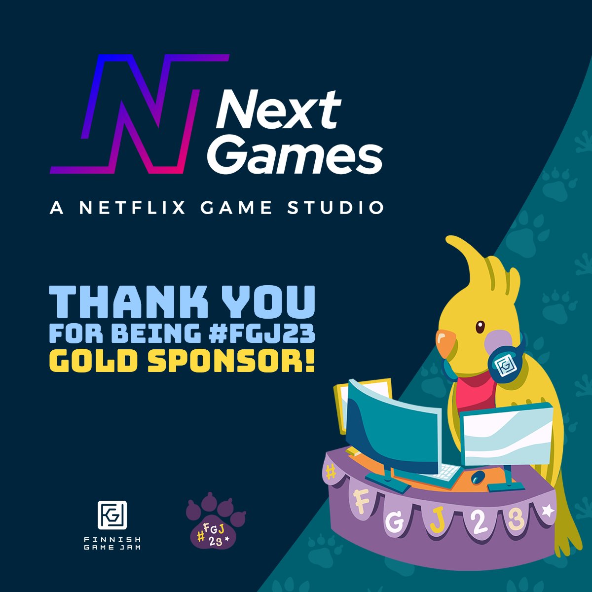 Finnish Game Jam (@finnishgamejam) on Twitter photo Sponsors help Finnish Game Jam 2023 come true! 🥳 Let’s give a round of applause to our amazing gold sponsor Next Games, A Netflix Game Studio
<a href="/nxtgms/">Next Games, A Netflix Game Studio</a> 🙏🎆 Learn more about them and all the amazing things they do at: nextgames.com #FGJ23 #GGJ23 #FGJ #indiedev #gamejam Sponsors help Finnish Game Jam 2023 come true! 🥳 Let’s give a round of applause to our amazing gold sponsor Next Games, A Netflix Game Studio
<a href="/nxtgms/">Next Games, A Netflix Game Studio</a> 🙏🎆 Learn more about them and all the amazing things they do at: nextgames.com #FGJ23 #GGJ23 #FGJ #indiedev #gamejam