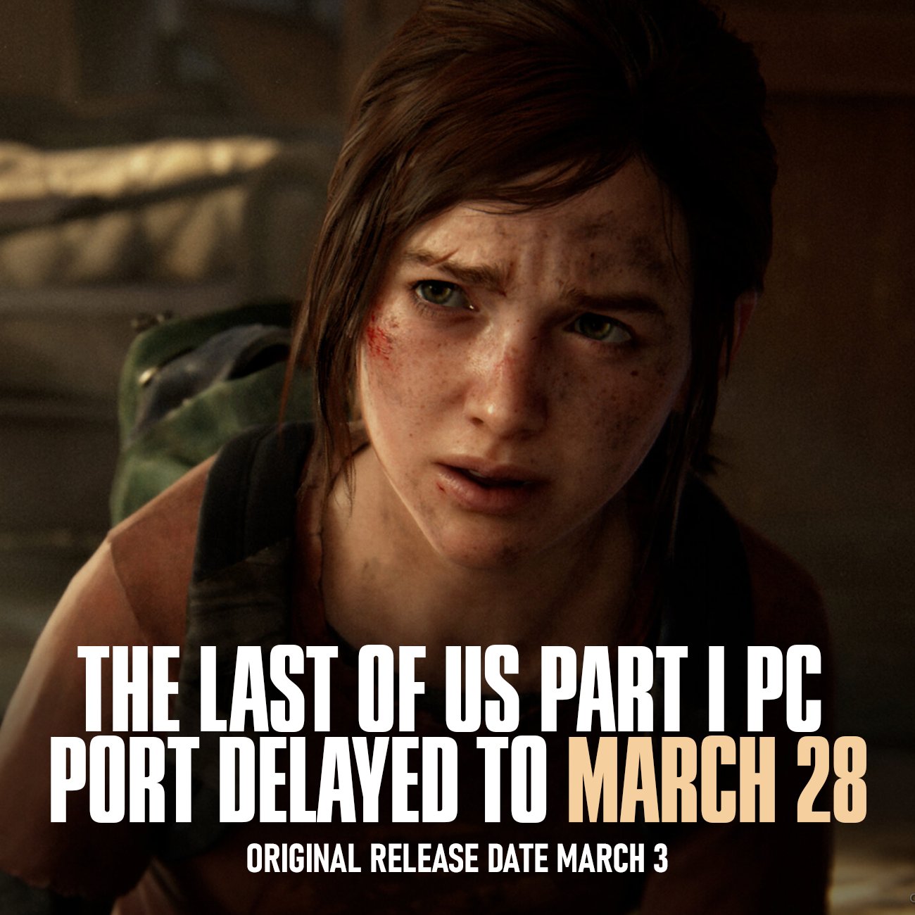The Last Of Us: Part 1 has been delayed by a few weeks on PC