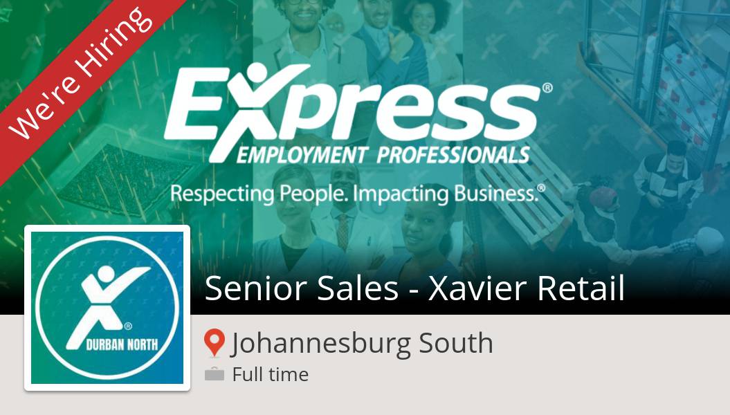 ExpressDBN's tweet image. #ExpressEmploymentProfessionalsDurbanNorth is hiring a Senior #Sales - Xavier #Retail, apply now! (#JohannesburgSouth) #job workfor.us/hp90ip