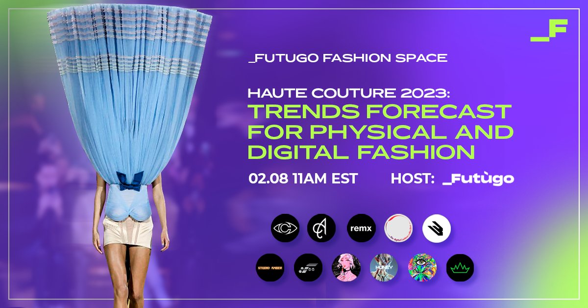 #Futugo Fashion Space💜
#HauteCouture 2023: #trends forecast for physical and #digital #fashion✨

@CatharsisNFT @ClubhouseArcNFT @remx_xyz @web3fashion_ @WDSNFT @studioamberde @FAKTURY_ @adrianaNFT @honeyloveclub_ @EyesoFashionNFT @krwn_studio 

📍twitter.com/i/spaces/1zqJV…
🗓️02.08