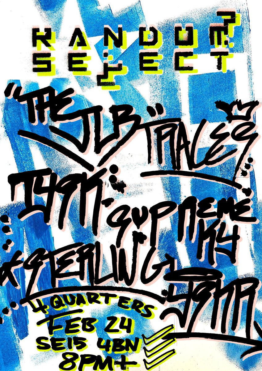 <a href="/_THEJLB_/">THE JLB</a> 
<a href="/Traces_uk/">TRACES</a> 
@_SupremeKy 
MC Tysk
Pound Sterling
YSKR

Next Random Select event, every artist has an unique poster, 7 editions. Created in collaboration with local artist SSYUETTA. 

Free entry all night. 8PM onwards. Peckham.