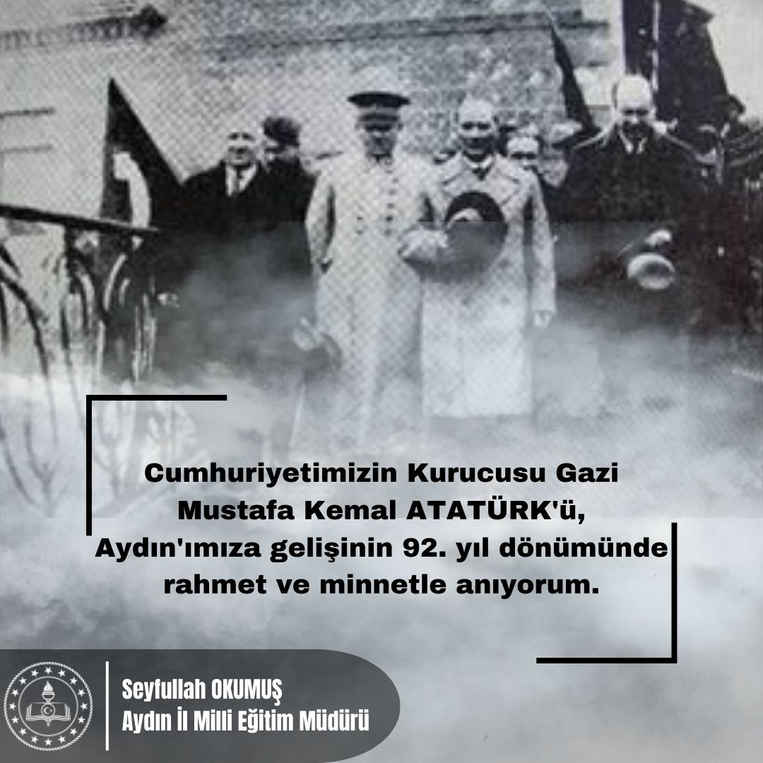seyfullah0966's tweet photo. Cumhuriyetimizin Kurucusu Gazi Mustafa Kemal ATATÜRK'ü, Aydın'ımıza gelişinin 92'nci yıl dönümünde rahmet ve minnetle anıyorum. https://t.co/DjqvKF142o
