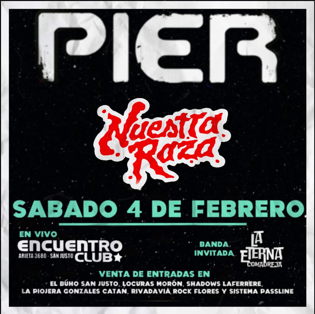 🔴 Mañana sábado tocamos en Encuentro Club en San Justo. 

🕐Horarios:

21hs: Puertas
21:45hs: La Eterna Comadreja
22:30hs: Nuestra Raza
23:30hs: PIER

¡Nos vemos! 😎