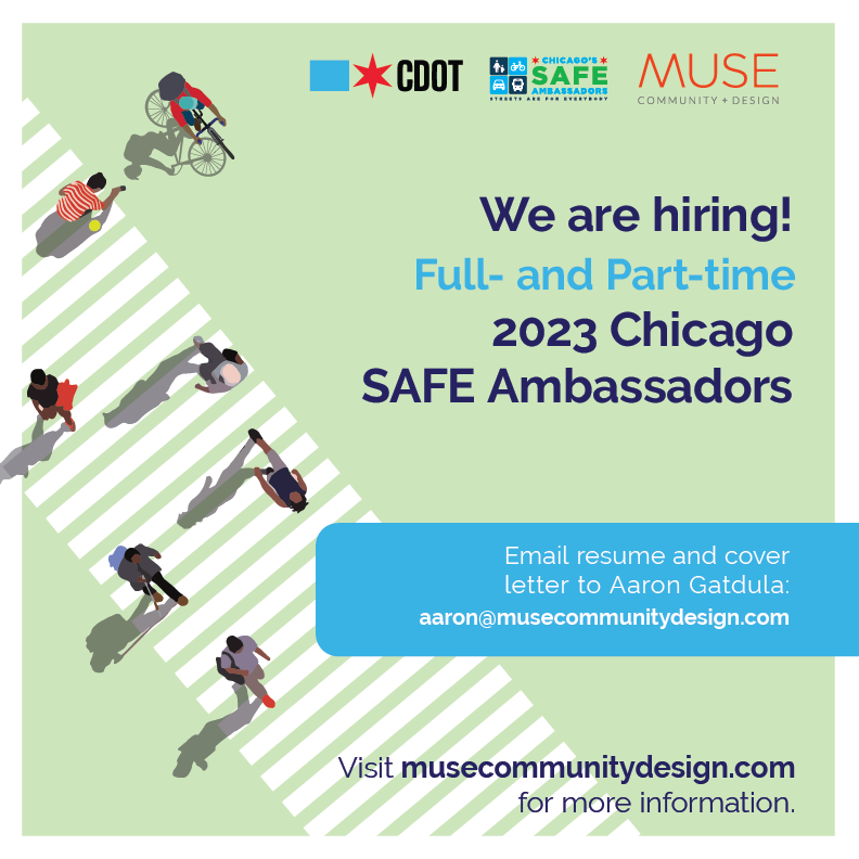 Our <a href="/ChicagoSafe/">Chicago’s SAFE Ambassadors</a> team is growing! We’re looking for full- and part-time SAFE (Streets Are For Everyone) Ambassadors to help promote safe mobility and other transportation initiatives throughout Chicago. Learn more here: musecommunitydesign.com/now-hiring-saf…