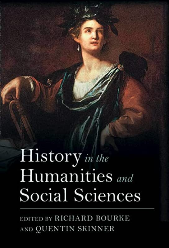 GerardoMunck's tweet photo. What is the relationship between history &amp; other branches of knowledge? This issue is addressed in a new volume edited by Bourke &amp; Skinner. It covers the political science, IR, historical sociology, economics, law, political theory, philosophy, anthropology, poetry &amp; literature. https://t.co/9bm4D445nD