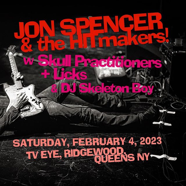 Jon Spencer &amp; the HITmakers - <a href="/tveyenyc/">TV Eye NYC</a>, Ridgewood, Queens, NY (February 4, 2023)
w/ #SkullPractitioners, #Licks &amp; DJ #SkeletonBoy

Tickets: seetickets.us/event/Jon-Spen…

Info: facebook.com/events/8473297…

<a href="/JonSpencerHITs/">Jon Spencer HITmaker</a> #jonspencer #bobbert #samcoomes #tveyeNYC #queensNY #thehitmakers