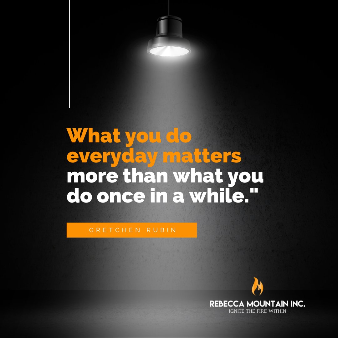 bexmountain's tweet photo. "What you do every day matters more than what you do once in a while." - Gretchen Rubin https://t.co/FsQIdgIMIA
