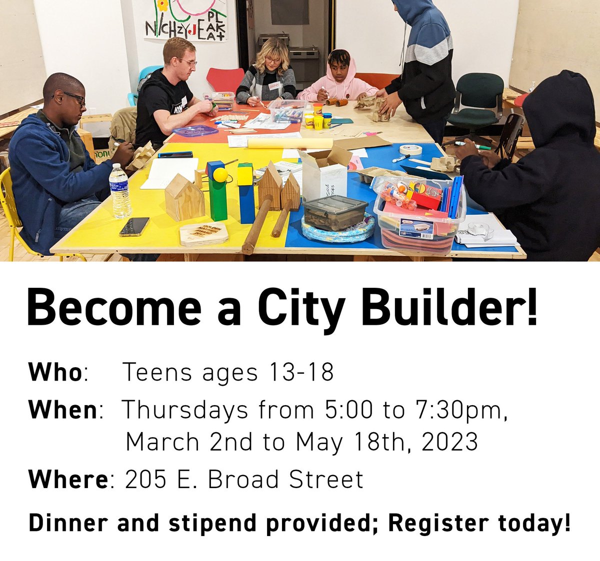 Registration for Storefront for Community Design's City Builders Design spring semester is now open.

Who: Teens 13-18
When: Thursdays from 5:30 to 7:30pm, March 2 to May 18, 2023
Where: 205 E. Broad St.
*Dinner and stipend provided

Register by Feb 15: lnkd.in/gmqyk-Xg