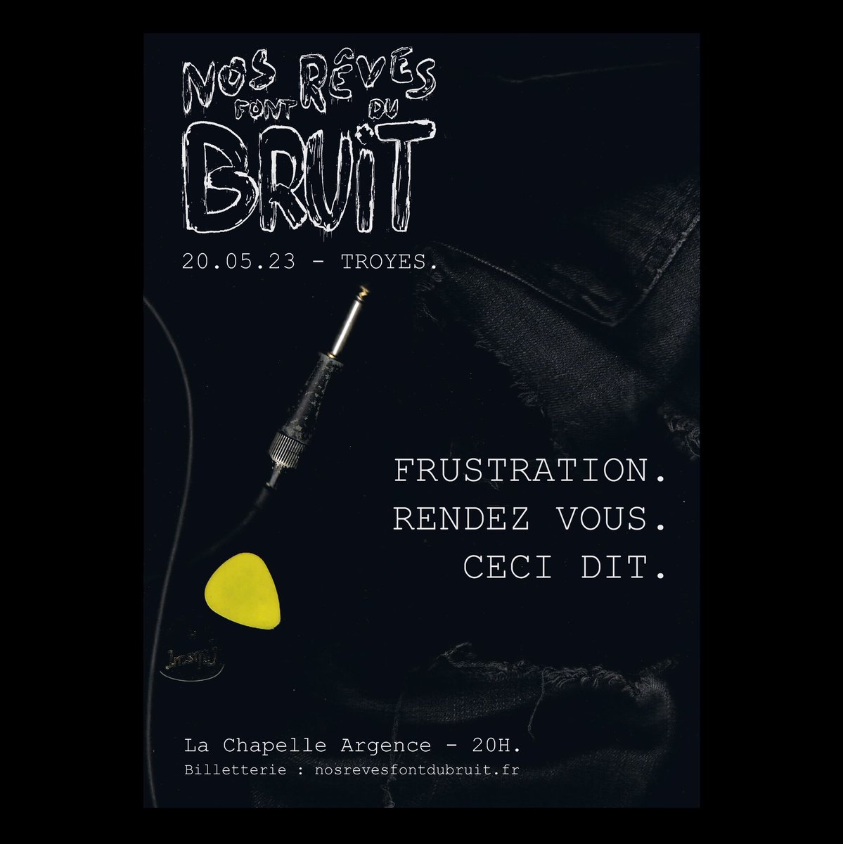 ⚡️𝐏𝐑𝐎𝐆𝐑𝐀𝐌𝐌𝐀𝐓𝐈𝐎𝐍⚡️

Nous sommes fiers de vous annoncer la programmation du 20 mai 2023 ! 

Cette édition vibrera aux sons de Frustration, RENDEZ-VOUS et Ceci dit 🤘🏼

Pour prendre vos places (avec un tarif préférentiel en prévente), c'est ici : nosrevesfontdubruit.fr/billetterie/