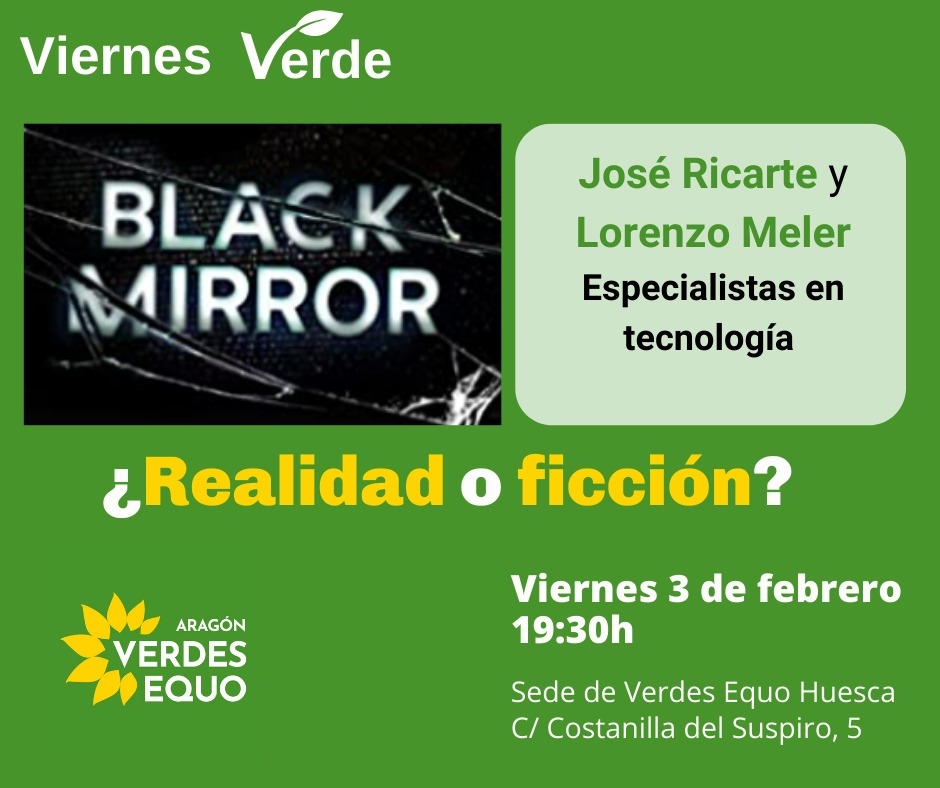 EquoHuesca's tweet photo. Comienza el #50 #ViernesVerde con @lorenzomeler y José Ricarte en Verdes @EquoAragon. Hoy hablamos de los riesgos de manipulación derivados del mal uso de la tecnología y las redes sociales: Black Mirror: ¿Realidad o ficción? https://t.co/ga598KBEdt