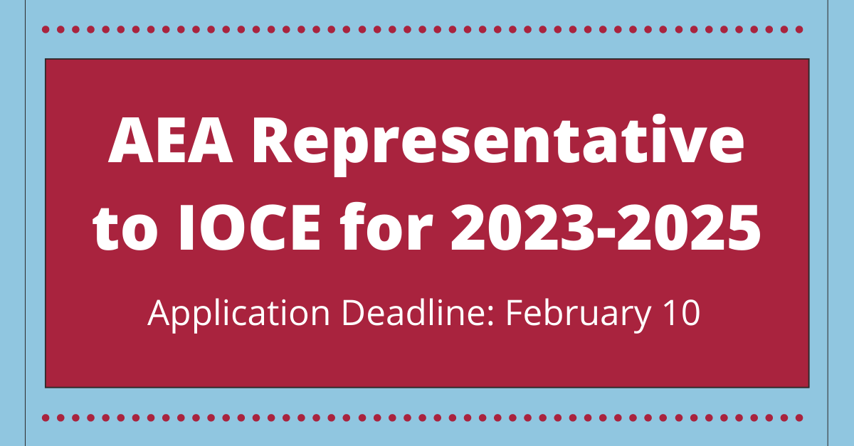 aeaweb's tweet photo. Reminder: Apply to be the AEA Representative to IOCE by February 10. AEA’s representative to the IOCE works with IOCE colleagues while representing AEA’s mission, vision, and values. For more information on how to apply, visit here: https://t.co/pu5hG9ca78 #Evaluation #IOCE https://t.co/maHFWoe2Jo