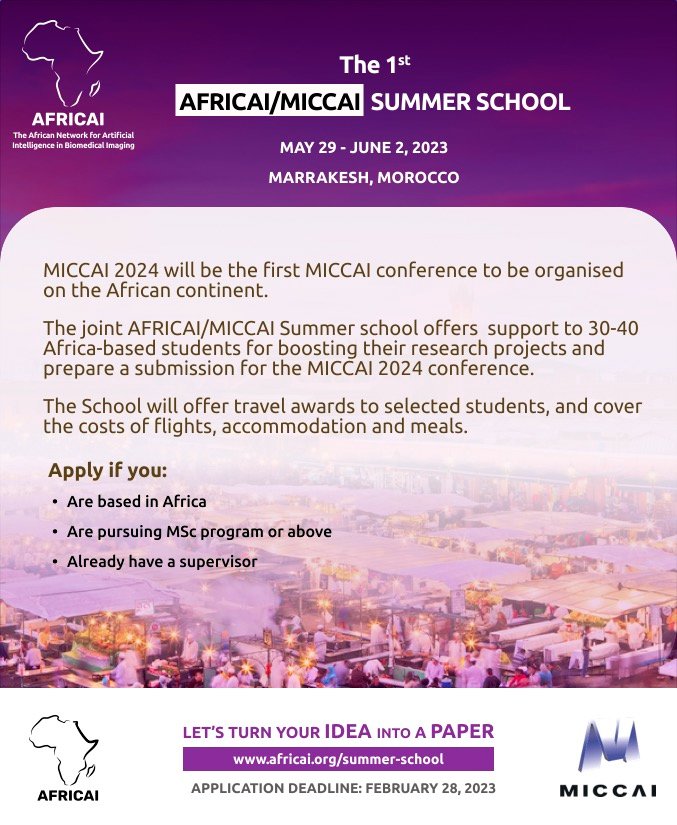 1st AFRICAI/MICCAI Summer School
Marrakech, 29 May – 2 June 2023
Applications Deadline: 28 February 2023
 
#africai #miccai africai.org <a href="/MiccaiS/">MICCAI</a> #MICCAI2024