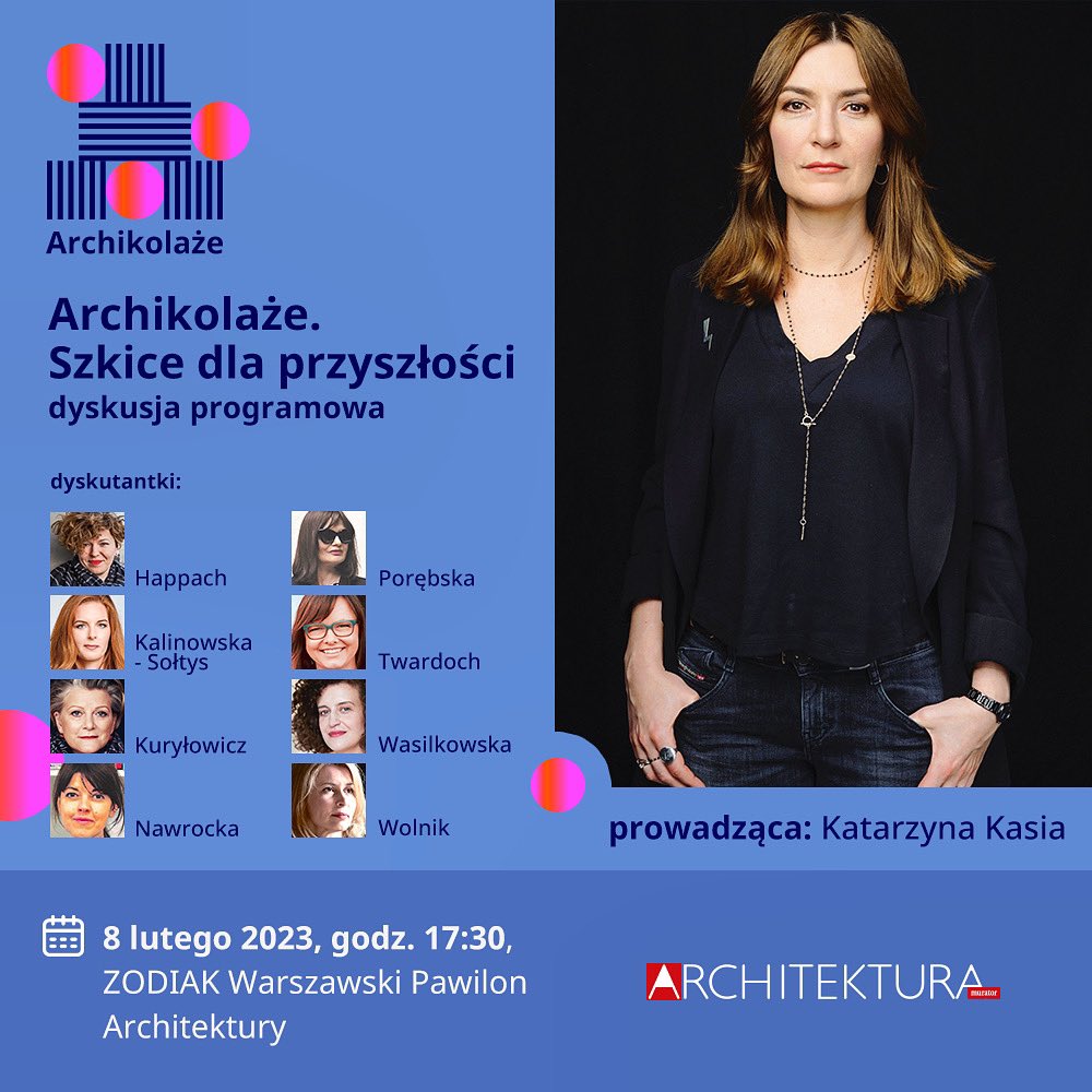 Już 8.02.23 filozofka Katarzyna Kasia w dyskusji z architektkami: Marleną Happach, Agnieszką Kalinowską – Sołtys, Ewą Kuryłowicz, Barbarą Nawrocką, Ewą P. Porębską, Agatą Twardoch, Aleksandrą Wasilkowską i Marleną Wolnik (w ramach: #Archikolaże ▶️bit.ly/3X3eLCA )