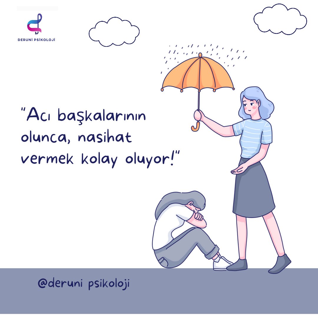 "Acı başkalarının olunca, nasihat vermek kolay oluyor!"