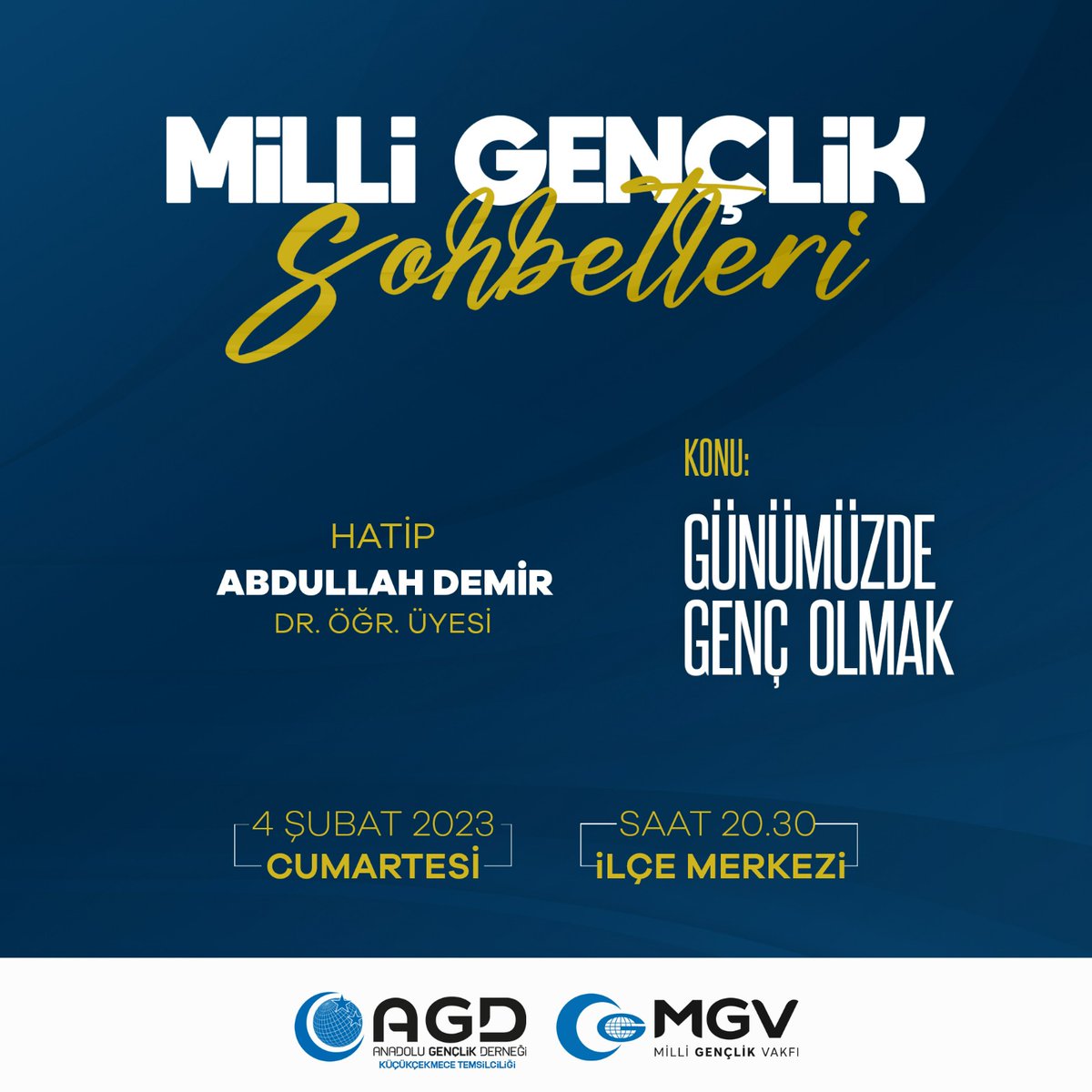 Milli Gençlik Sohbetleri Serisi 👤 Dr.Abdullah Demir 🗓 4 Şubat 2023 - Cumartesi 🕣 20.30 📍 İlçe Merkezi @Dr_A_Demir @agdistanbul #MilliGençlik #AhlakveManeviyat