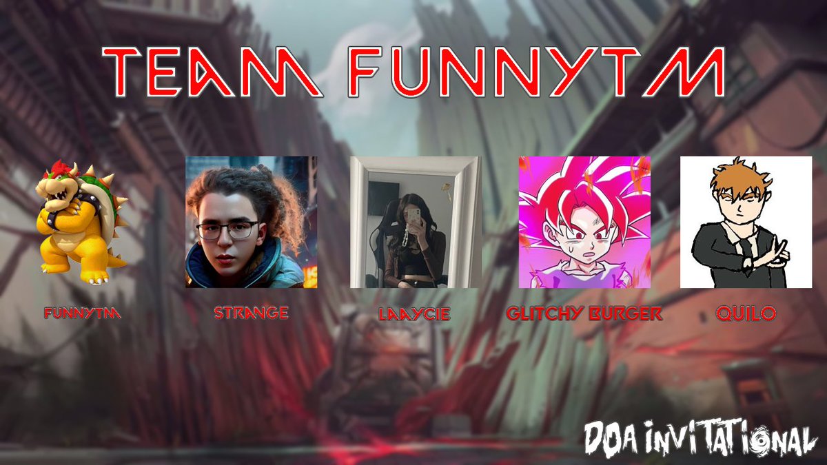 Team__DOA's tweet photo. INTRODUCING TEAM ROBBIE @FunnyTM_ @StrangeAidan @Laaycie @glitchyburger @TheQuiloShow WATCH THEM ON FEB 18TH COMPETE IN THE #DOAINVITATIONAL https://t.co/Lj6EcaHK5F