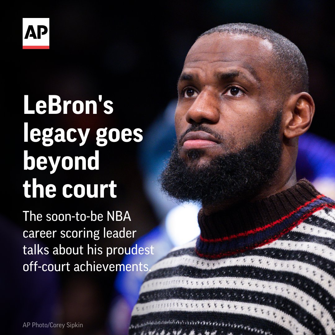 AP: LeBron James will soon be the NBA's all-time scoring leader. He's distinguished himself by excelling in ambitious pursuits off the court too.