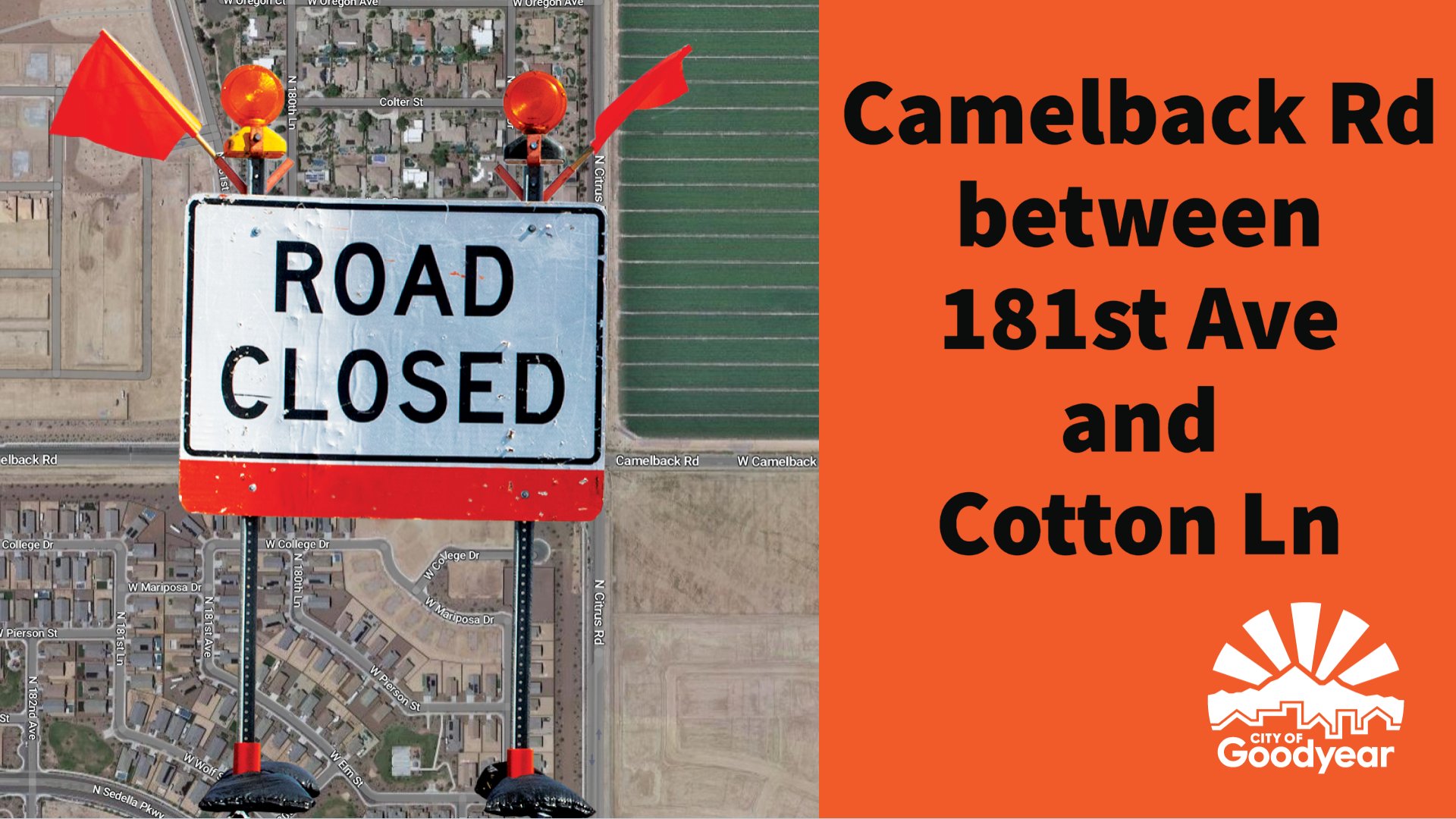 Goodyear, AZ on Twitter "Due to construction, Camelback Rd is closed