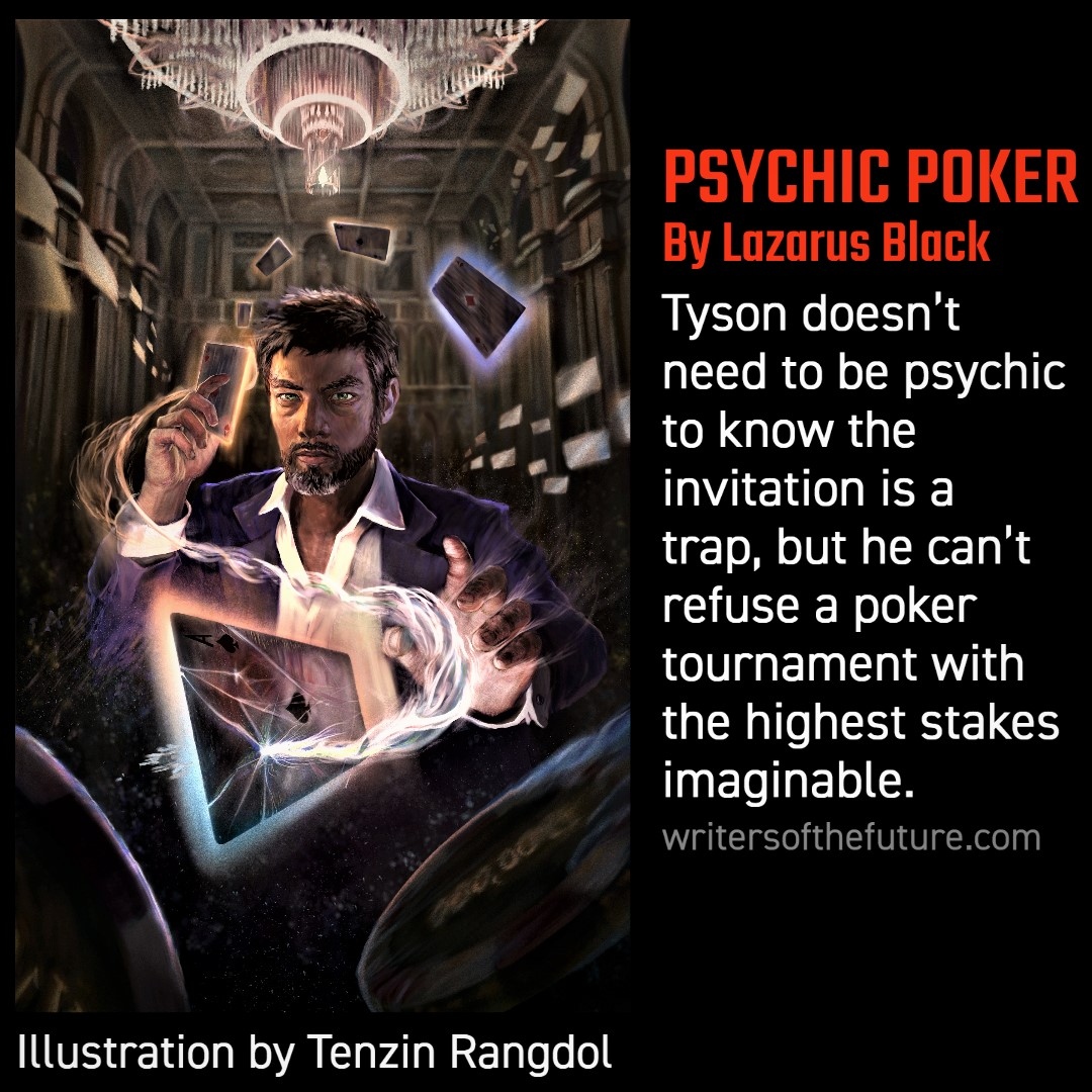 WotFContest's tweet photo. Psychic Poker by author Lazarus Black. Illustration by Tenzin Rangdol published in "L. Ron Hubbard Presents Writers of the Future Volume 38".

https://t.co/ZA2ufMfUQk 

#bhfyp #writersofthefuture #wotf #illustratorsofthefuture #lronhubbard #galaxypress #Lazarusblack #tenzi... https://t.co/Nu1GIjjQAa