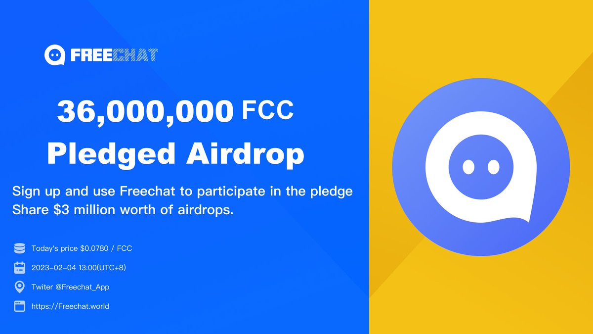36,000,000 FCC Pledge Airdrop Campaign

1. Follow & Retweet & Like, and tag 3 friends.
2. Register and use Freechat.(APP or official website)
3. Post whitelist users after 24 hours
Activity time: end and update whitelist in 24 hours

Link:
freechat.world
